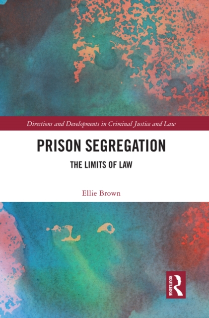 Prison Segregation : The Limits of Law, EPUB eBook