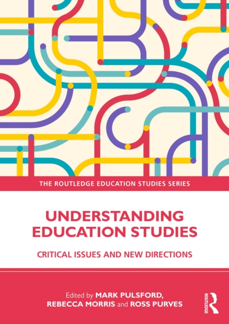 Understanding Education Studies : Critical Issues and New Directions, PDF eBook