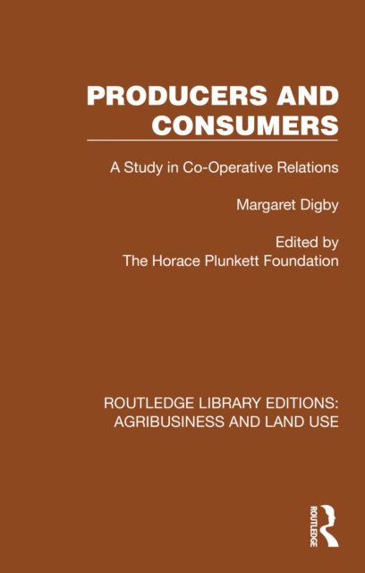 Producers and Consumers : A Study in Co-Operative Relations, PDF eBook