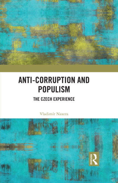 Anti-Corruption and Populism : The Czech Experience, EPUB eBook