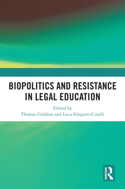 Biopolitics and Resistance in Legal Education, EPUB eBook