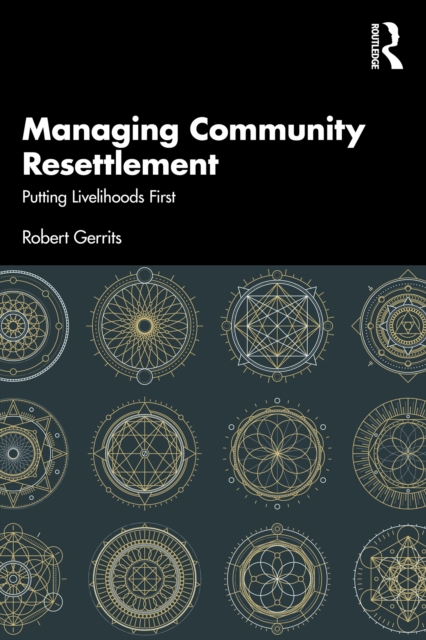 Managing Community Resettlement : Putting Livelihoods First, EPUB eBook