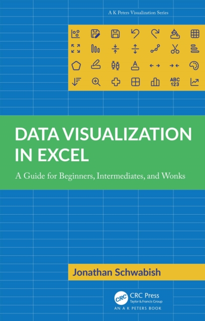 Data Visualization in Excel : A Guide for Beginners, Intermediates, and Wonks, EPUB eBook