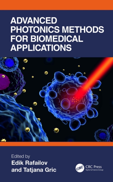 Advanced Photonics Methods for Biomedical Applications, PDF eBook