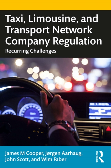 Taxi, Limousine, and Transport Network Company Regulation : Recurring Challenges, EPUB eBook