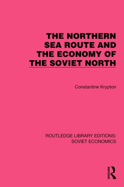 The Northern Sea Route and the Economy of the Soviet North, PDF eBook