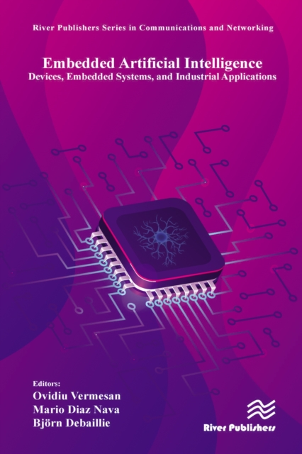 Embedded Artificial Intelligence : Devices, Embedded Systems, and Industrial Applications, PDF eBook