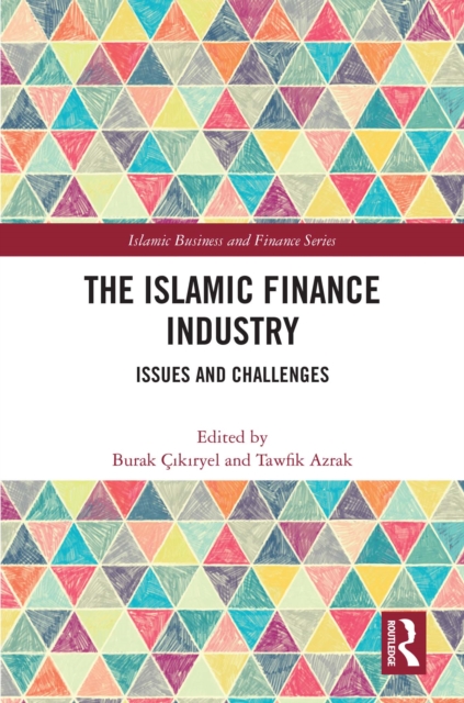 The Islamic Finance Industry : Issues and Challenges, PDF eBook