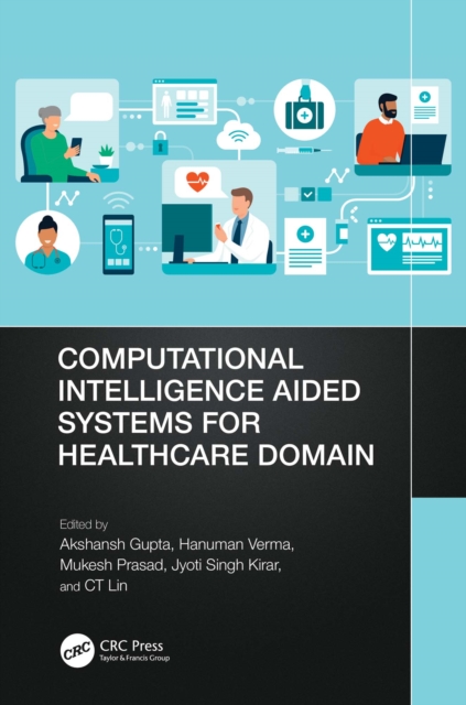 Computational Intelligence Aided Systems for Healthcare Domain, EPUB eBook