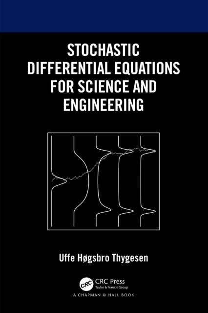 Stochastic Differential Equations for Science and Engineering, EPUB eBook