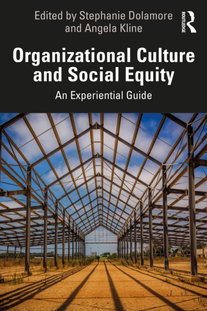 Organizational Culture and Social Equity : An Experiential Guide, PDF eBook