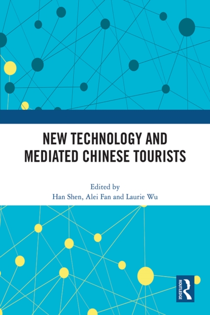 New Technology and Mediated Chinese Tourists, EPUB eBook