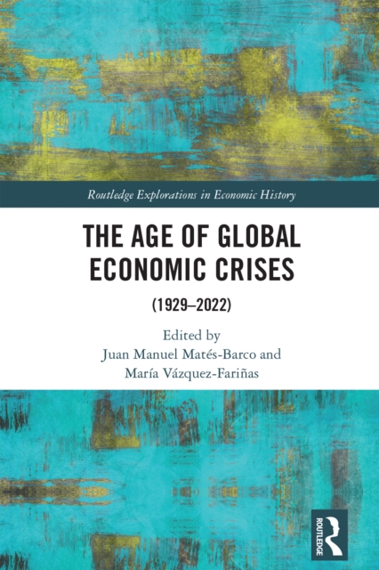 The Age of Global Economic Crises : (1929-2022), EPUB eBook