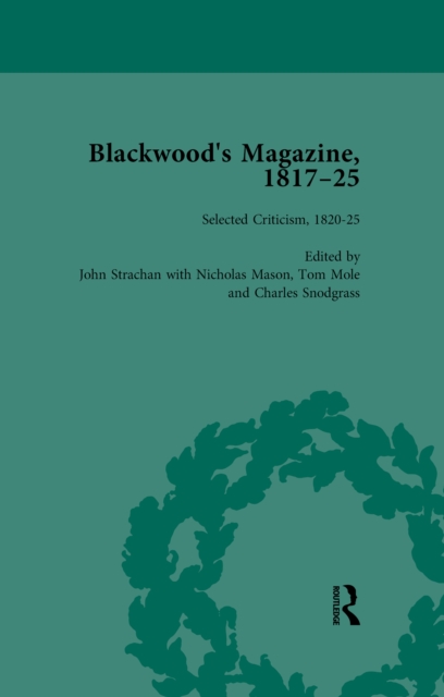 Blackwood's Magazine, 1817-25, Volume 6 : Selections from Maga's Infancy, PDF eBook