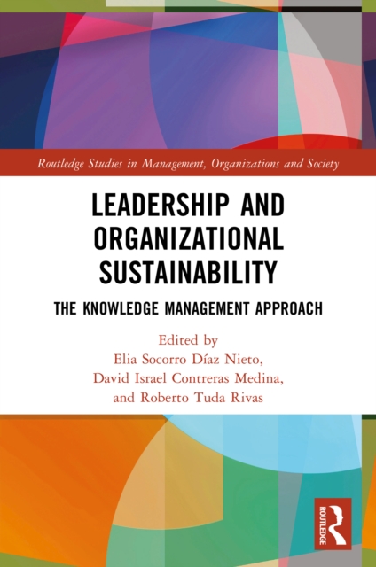 Leadership and Organizational Sustainability : The Knowledge Management Approach, PDF eBook