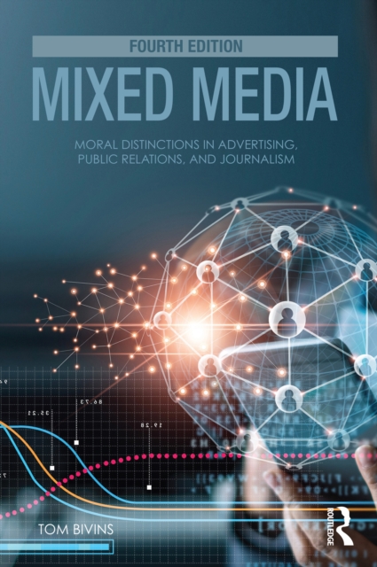 Mixed Media : Moral Distinctions in Advertising, Public Relations, and Journalism, EPUB eBook