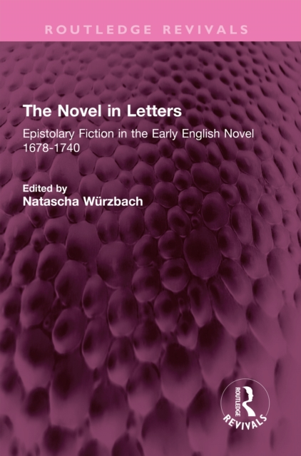 The Novel in Letters : Epistolary Fiction in the Early English Novel 1678-1740, EPUB eBook