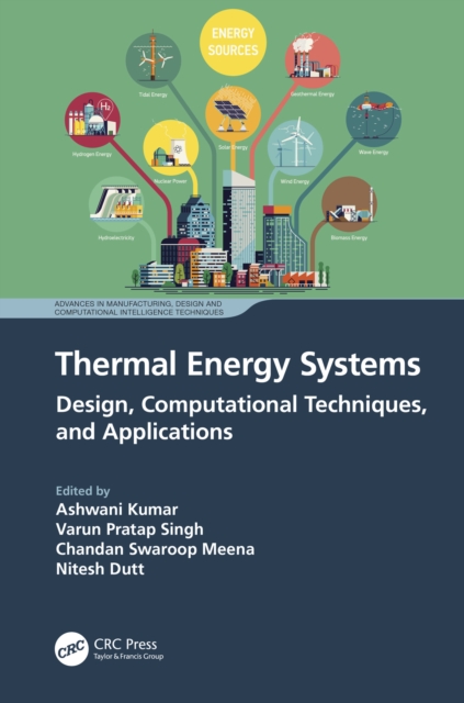 Thermal Energy Systems : Design, Computational Techniques, and Applications, PDF eBook