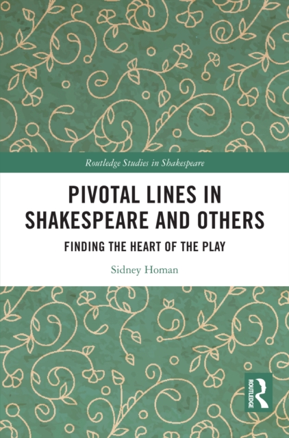Pivotal Lines in Shakespeare and Others : Finding the Heart of the Play, PDF eBook