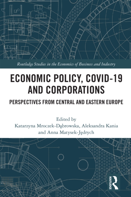 Economic Policy, COVID-19 and Corporations : Perspectives from Central and Eastern Europe, PDF eBook