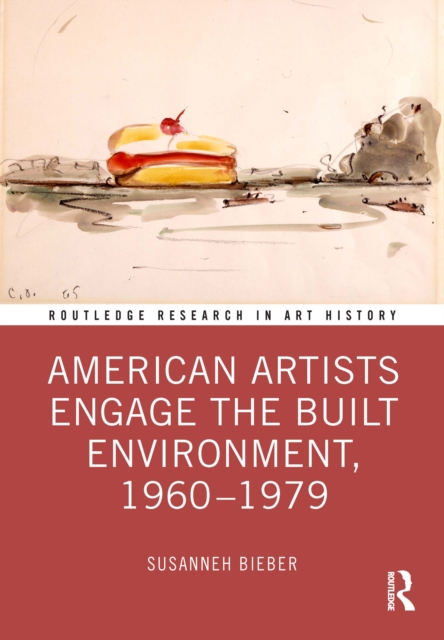 American Artists Engage the Built Environment, 1960-1979, EPUB eBook