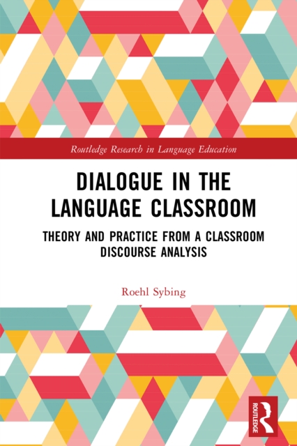 Dialogue in the Language Classroom : Theory and Practice from a Classroom Discourse Analysis, EPUB eBook