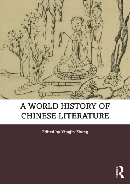 A World History of Chinese Literature, EPUB eBook