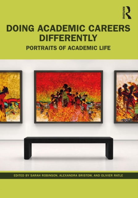 Doing Academic Careers Differently : Portraits of Academic Life, PDF eBook