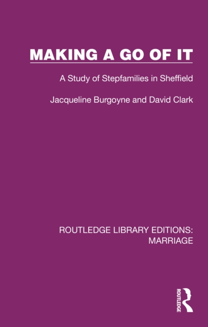 Making a Go of It : A Study of Stepfamilies in Sheffield, EPUB eBook