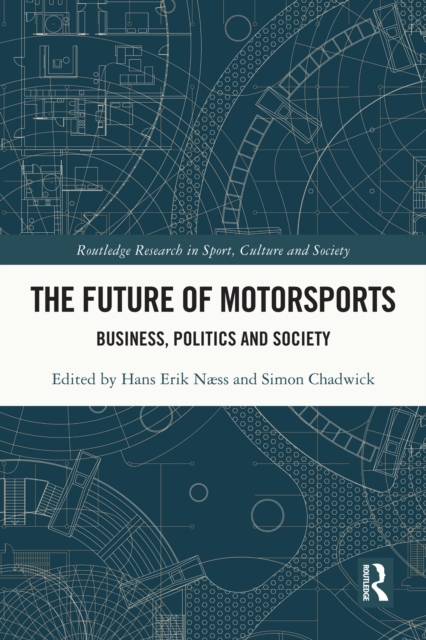 The Future of Motorsports : Business, Politics and Society, EPUB eBook