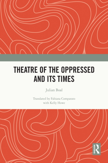 Theatre of the Oppressed and its Times, EPUB eBook