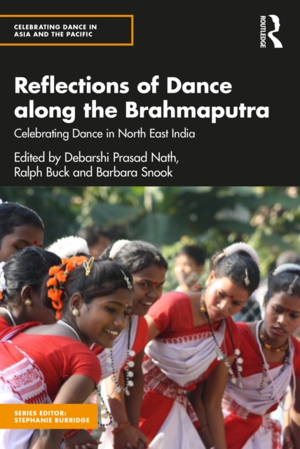 Reflections of Dance along the Brahmaputra : Celebrating Dance in North East India, EPUB eBook