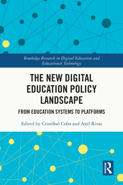The New Digital Education Policy Landscape : From Education Systems to Platforms, PDF eBook