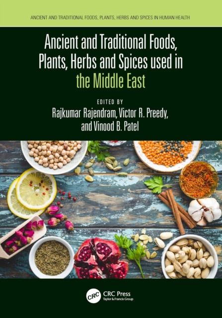 Ancient and Traditional Foods, Plants, Herbs and Spices used in the Middle East, PDF eBook