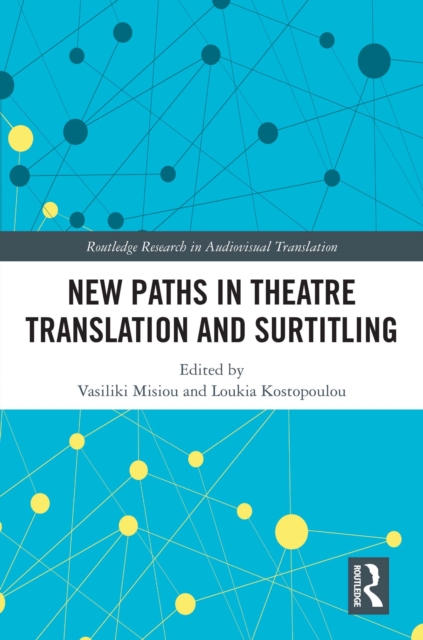 New Paths in Theatre Translation and Surtitling, EPUB eBook