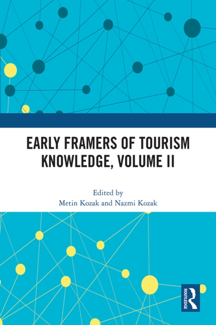 Early Framers of Tourism Knowledge, Volume II, EPUB eBook
