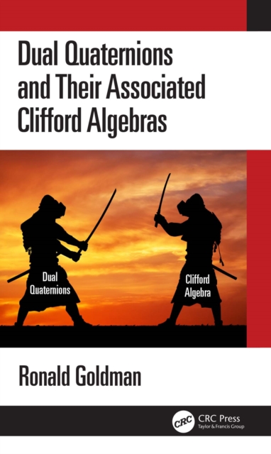 Dual Quaternions and Their Associated Clifford Algebras, EPUB eBook
