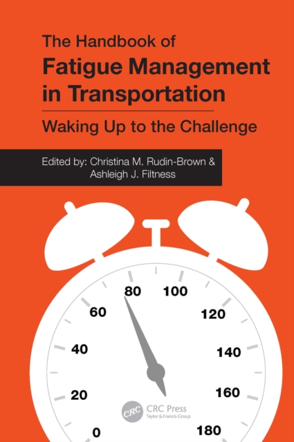 The Handbook of Fatigue Management in Transportation : Waking Up to the Challenge, PDF eBook