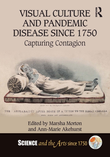 Visual Culture and Pandemic Disease Since 1750 : Capturing Contagion, PDF eBook