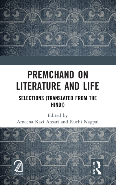Premchand on Literature and Life : Selections (Translated from the Hindi), EPUB eBook