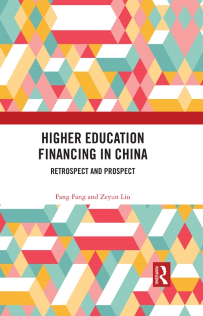 Higher Education Financing in China : Retrospect and Prospect, PDF eBook
