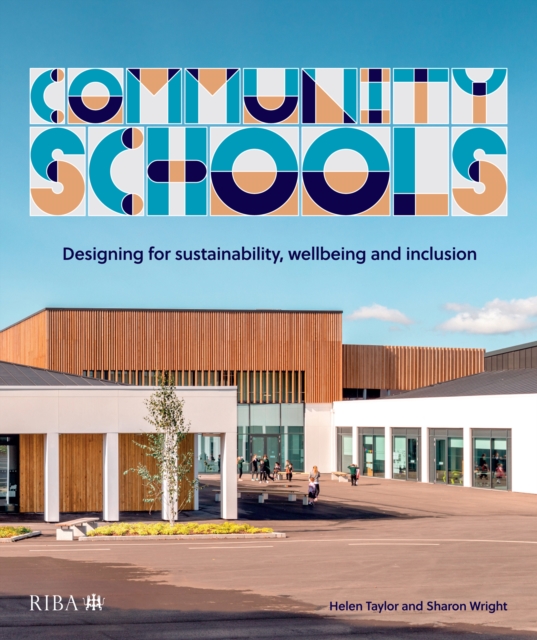 Community Schools : Designing for sustainability, wellbeing and inclusion, PDF eBook