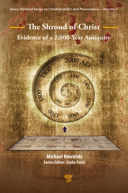 The Shroud of Christ : Evidence of a 2,000 Year Antiquity, PDF eBook