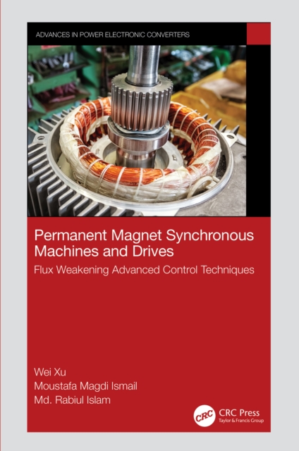 Permanent Magnet Synchronous Machines and Drives : Flux Weakening Advanced Control Techniques, EPUB eBook
