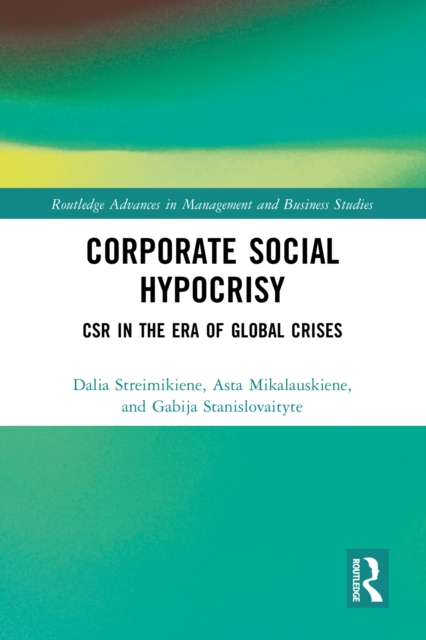Corporate Social Hypocrisy : CSR in the Era of Global Crises, PDF eBook