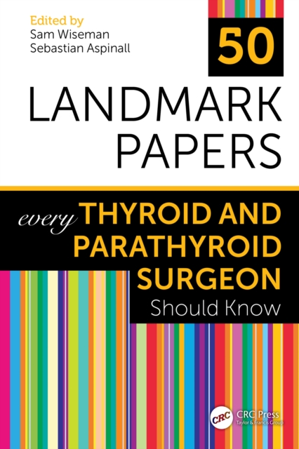 50 Landmark Papers every Thyroid and Parathyroid Surgeon Should Know, EPUB eBook