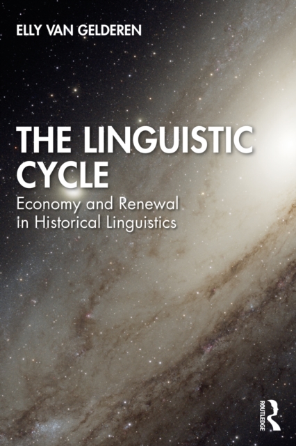 The Linguistic Cycle : Economy and Renewal in Historical Linguistics, PDF eBook
