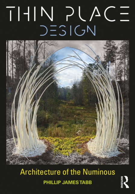 Thin Place Design : Architecture of the Numinous, PDF eBook