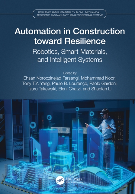 Automation in Construction toward Resilience : Robotics, Smart Materials and Intelligent Systems, PDF eBook