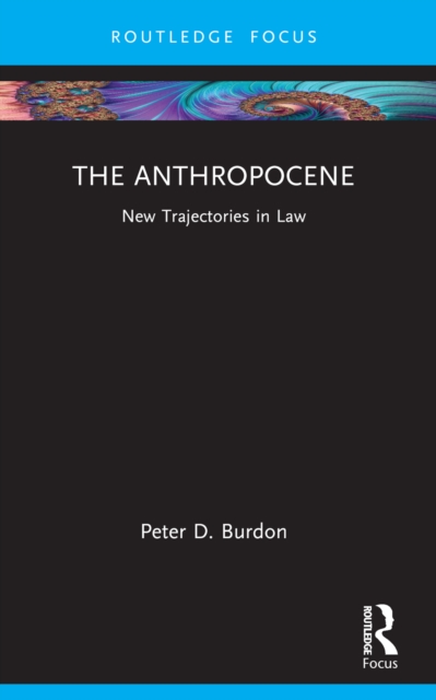 The Anthropocene : New Trajectories in Law, PDF eBook